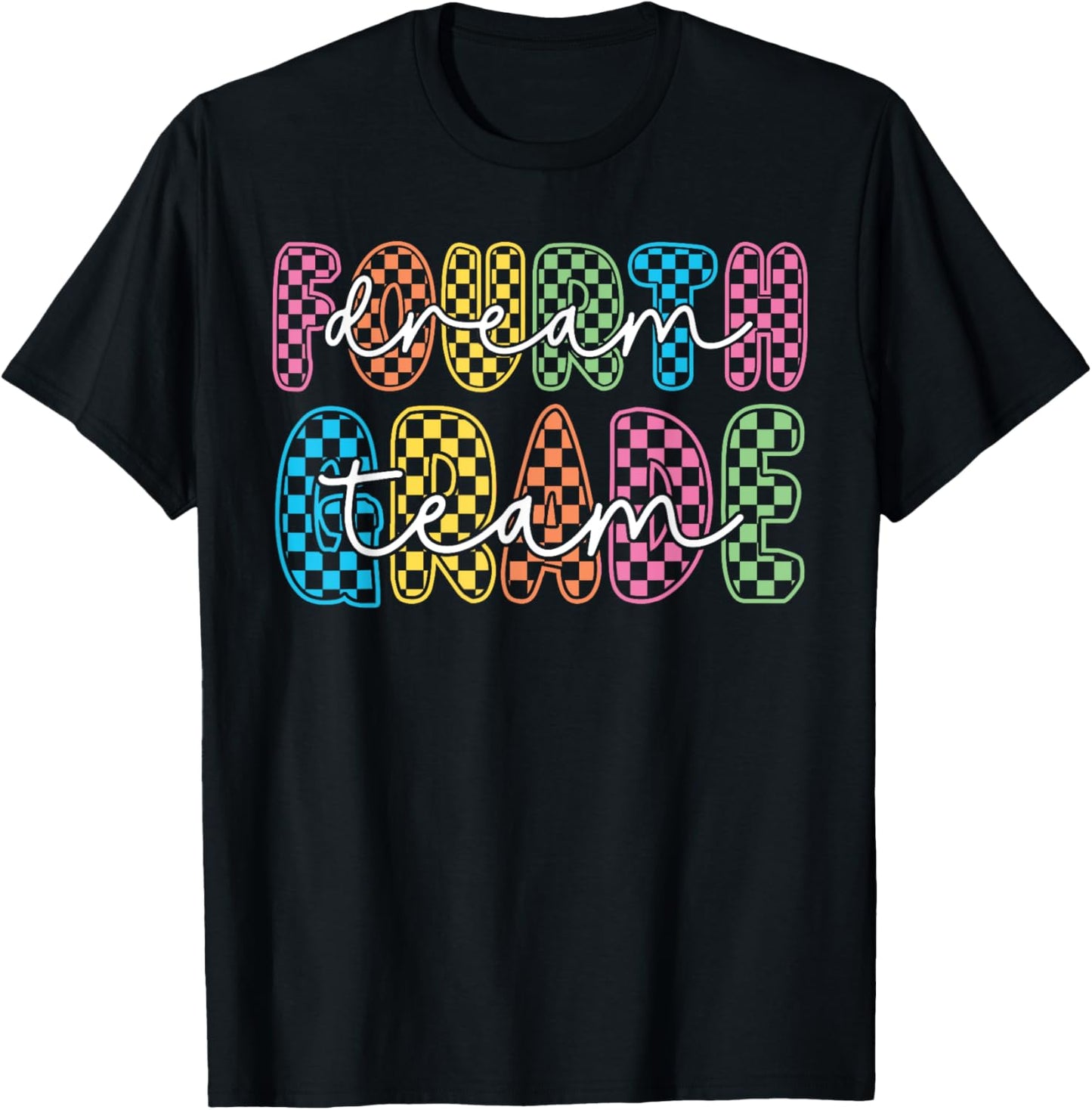 Fourth Grade Dream Team Teacher First Day Back To School Tee by TeeBrew
