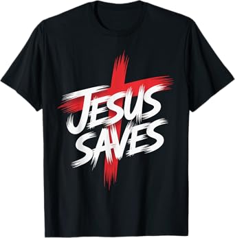 Jesus Saves T-Shirt