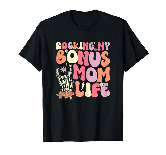 Rockin' The Bonus Mom Life Best Stepmom Ever Mother's Day T-Shirt