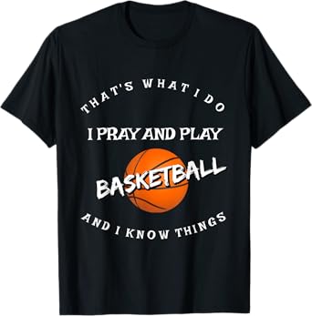 Christian T-Shirts I Pray and Play Basketball Great Gift T-Shirt