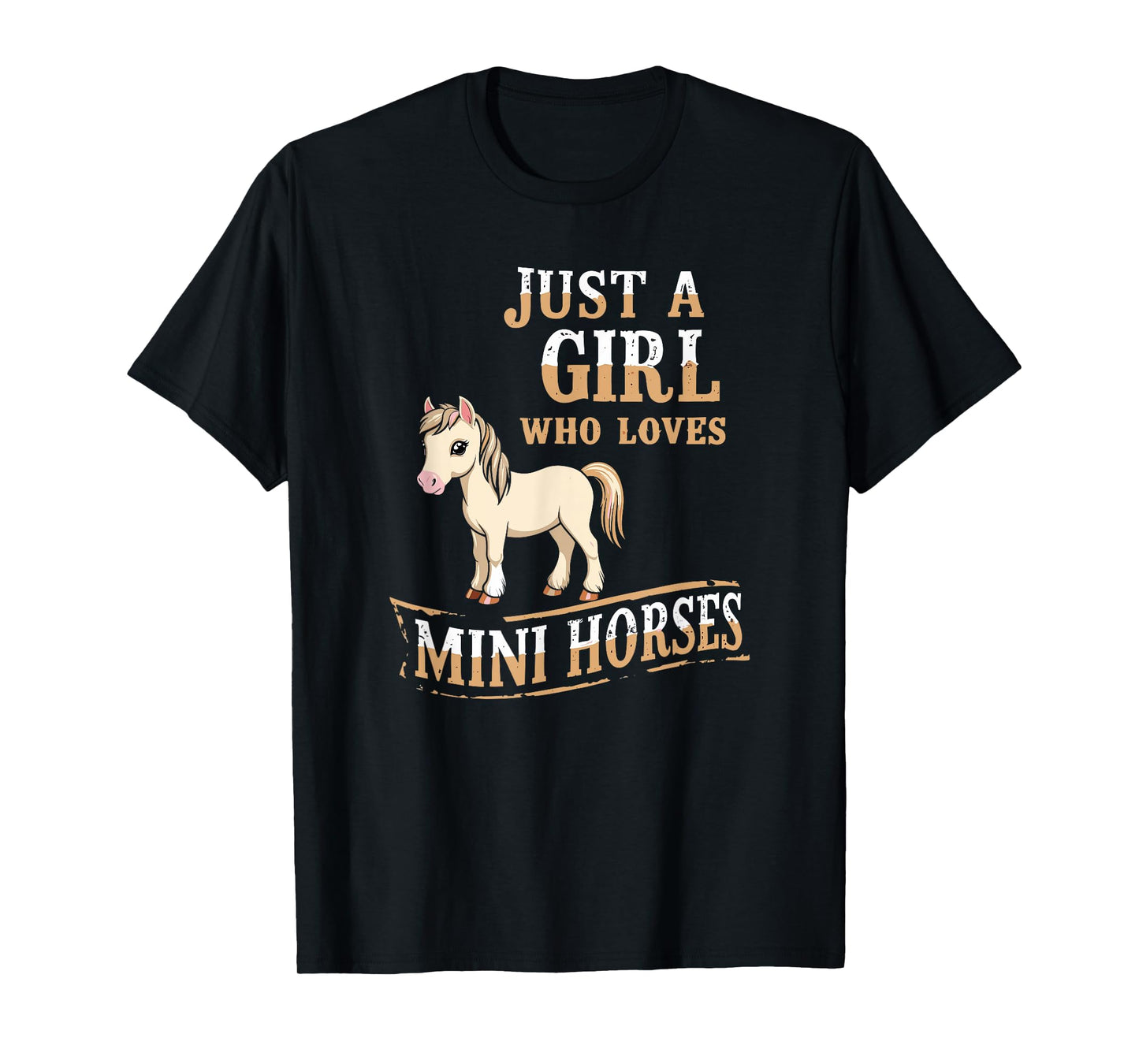 Just a Girl Who Loves Mini Horses, Cute Miniature Horse T-Shirt