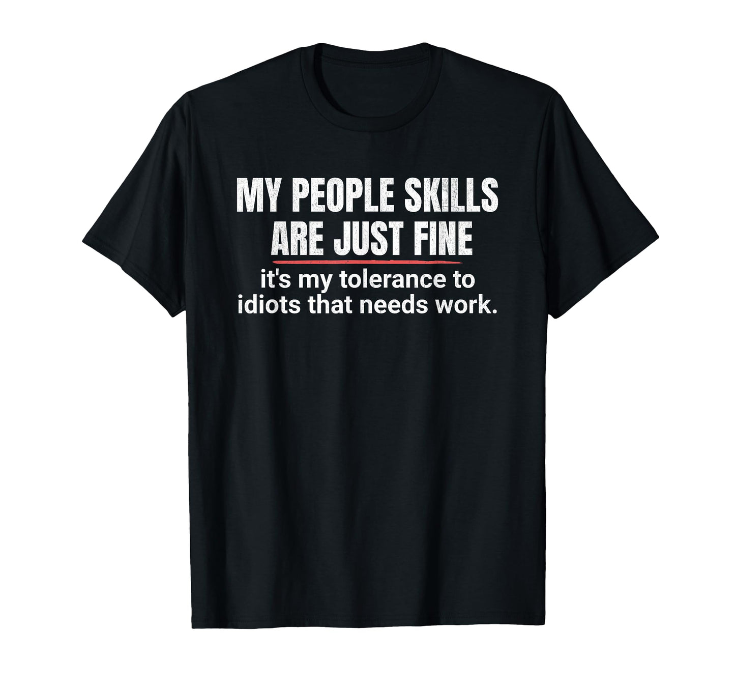My People Skills Are Fine T-Shirt