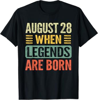 Legends Are Born On August 28th Birthday Vintage Aug 28 T-Shirt