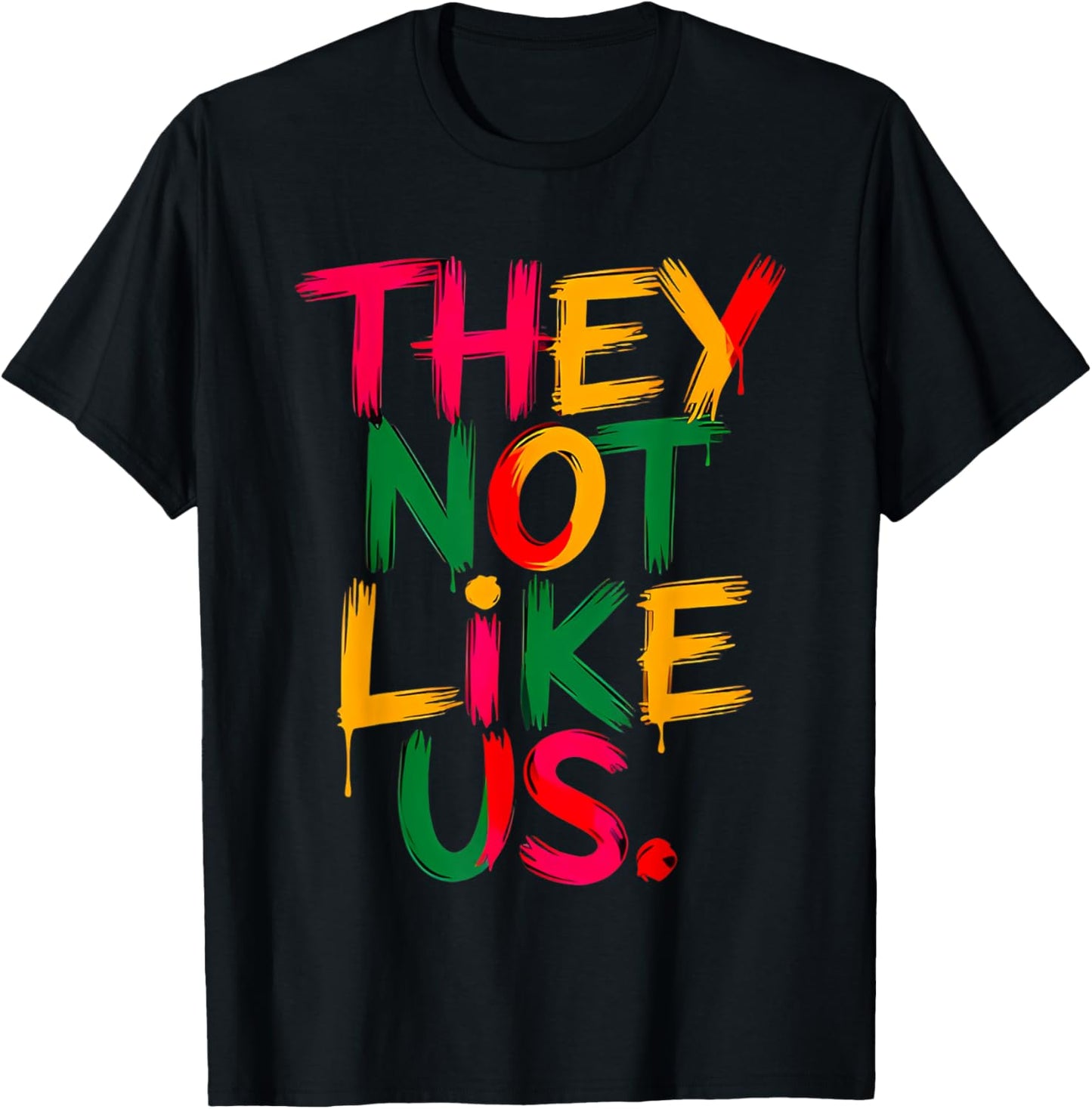 They Don't Like Us Shirt Juneteenth 1865 Pride T-Shirt