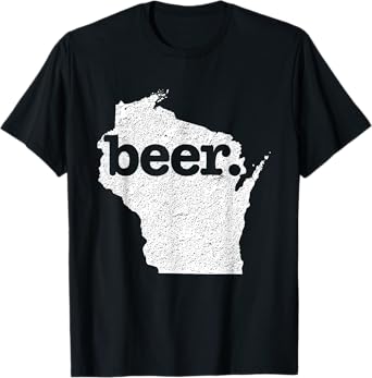 Wisconsin Beer Home State Love Distressed T-Shirt T-Shirt