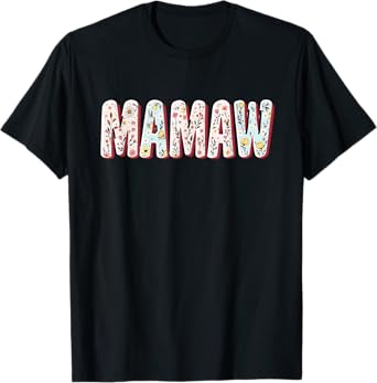 Wildflowers Mamaw Floral Mother's Day Mamaw T-Shirt
