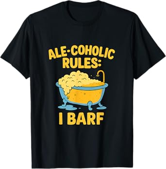 Ale-coholic Rules I Barf Funny Beer Bathtub Design T-Shirt