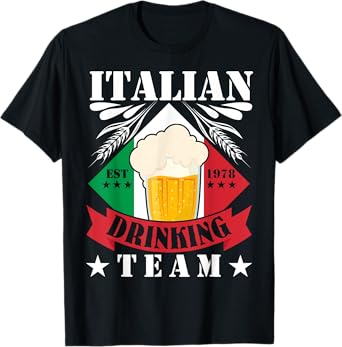 Italian Drinking Team Beer Drinker Men Women Italy Lovers T-Shirt