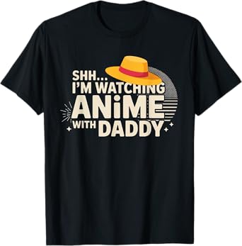 Shh I’m Watching Anime With Daddy First Father’s Day Anime T-Shirt
