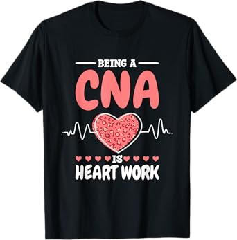 CNA Is A Heartwork Certified Nurse Assistant and RN T-Shirt, Small, Black