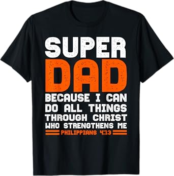 I Can Do All Things Christian Jesus Fathers Dad Gift T-Shirt