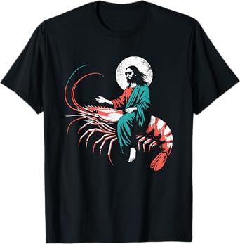 Jesus Riding A Shrimp - Funny Christian Prawn Lover T-Shirt