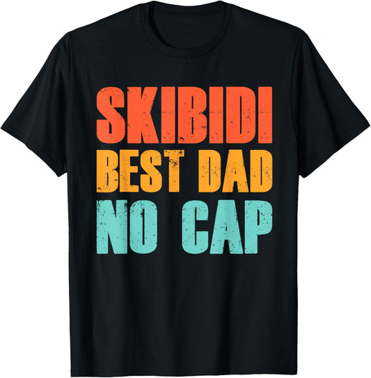Vintage Skibidi Best Dad No Cap Dad Rizz Funny Father's Day T-Shirt