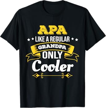 Apa Like Grandpa Only Cooler Grandpa Apa T-Shirt