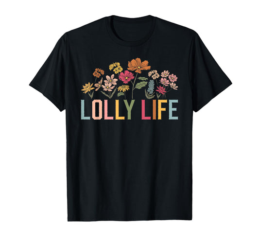 Lolly Life Lolly Grandmother Lolly Grandma T-Shirt