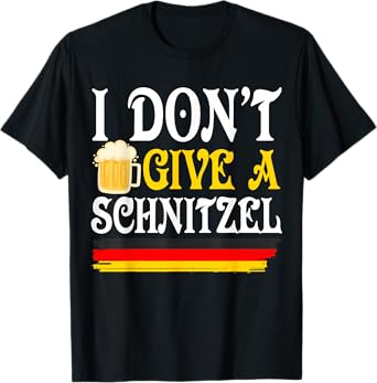 I Don't Give a Schnitzel Beer Enthusiast Sarcastic Humor T-Shirt