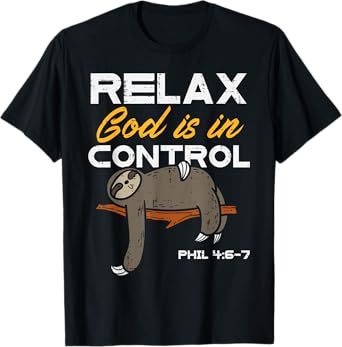 Sloth Relax God Is In Control Jesus Christian Men Women Kids T-Shirt