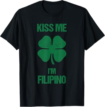Kiss Me I'm Filipino Shirt St Patricks Day Philippines T-Shirt