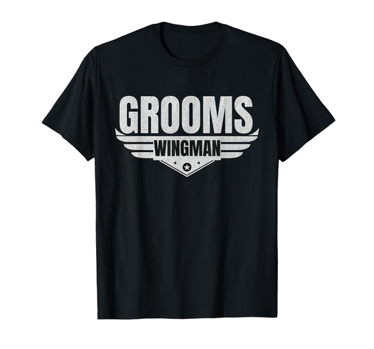 Grooms Wingman Funny Wedding Groomsmen Bachelor Design Gifts T-Shirt