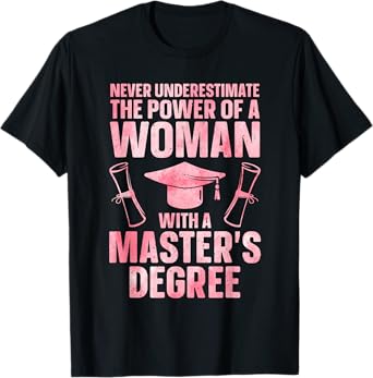 Masters Degree Graduation Art For Women Girls Masters Degree T-Shirt
