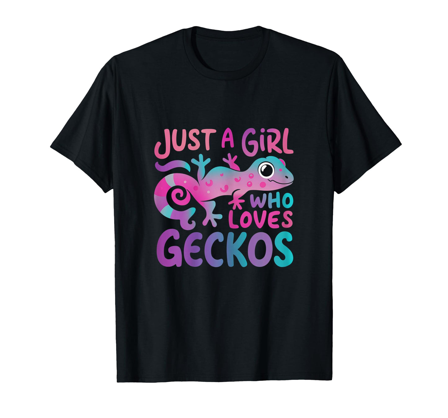Just a girl who loves Geckos | Funny Gecko Wildlife Lover T-Shirt
