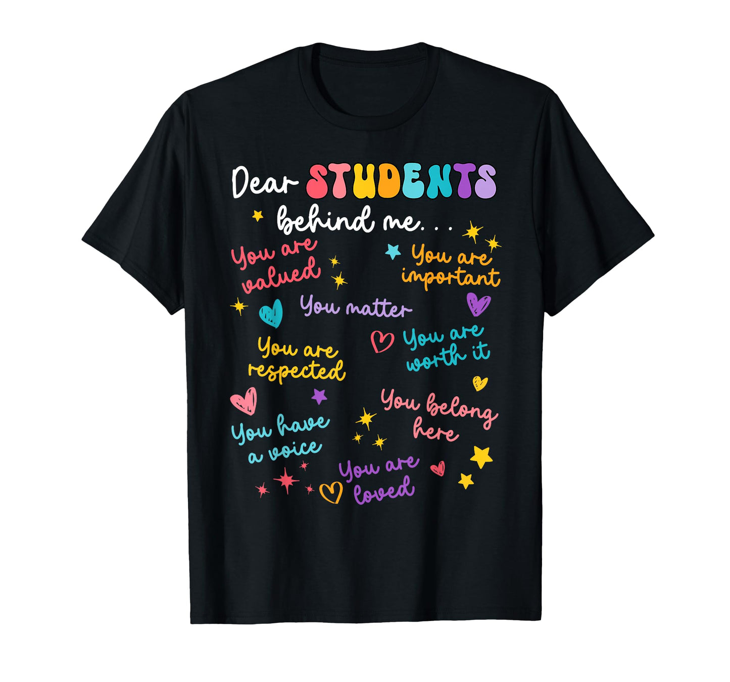 Dear Student Behind Me Back To School Teacher Appreciation T-Shirt