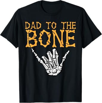 Halloween Dad To The Bone Skeleton Hand Fun Papa Costume Men T-Shirt