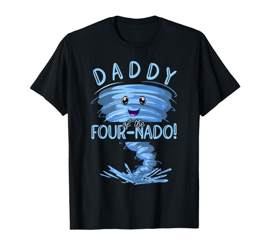 Daddy of the Four-Nado | Party 4nd Birthday | Tornado Dad T-Shirt
