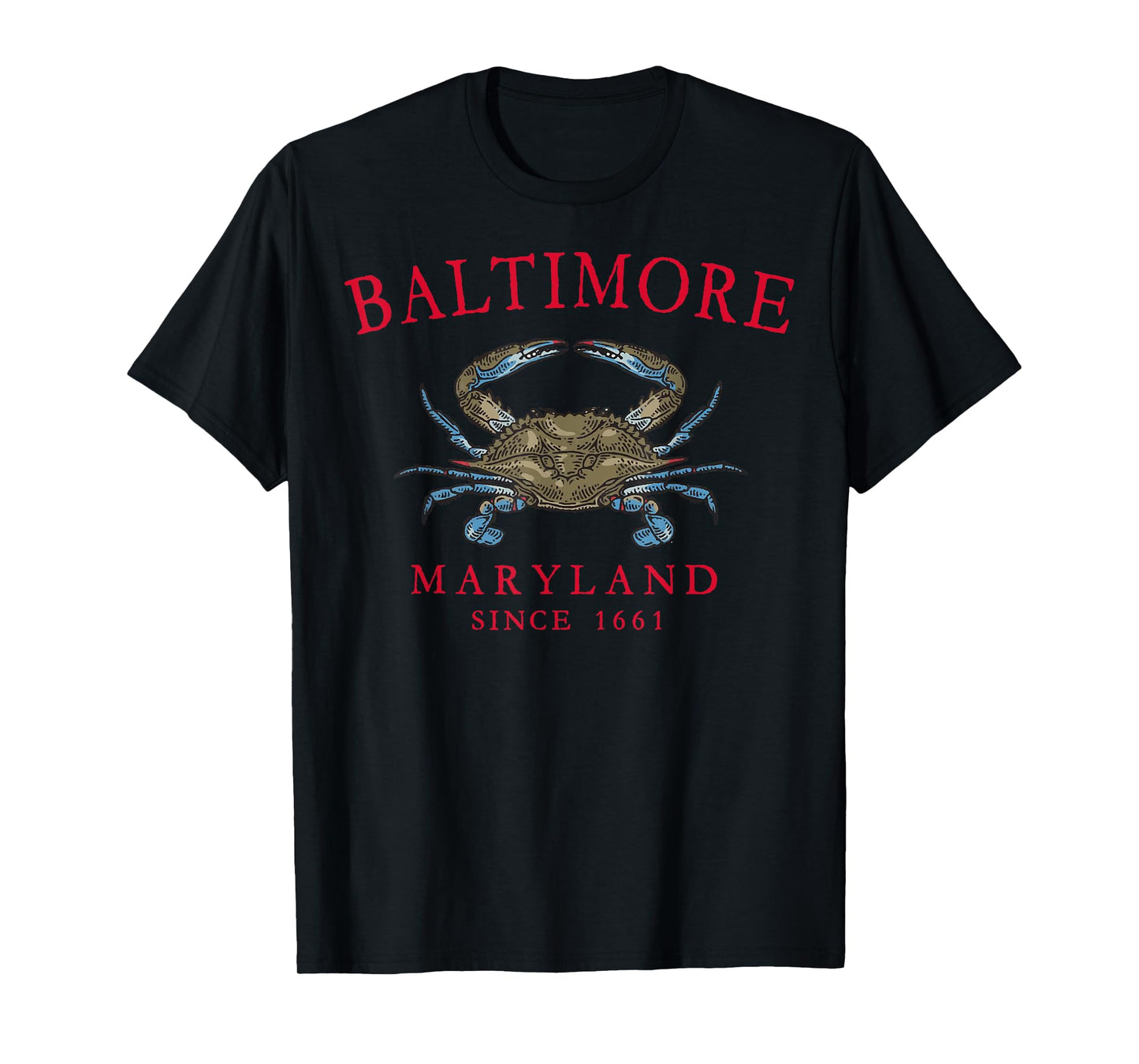 Baltimore Maryland Blue Crab Since 1661 Arched Red Letters T-Shirt