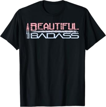 Beautiful Badass T-Shirt