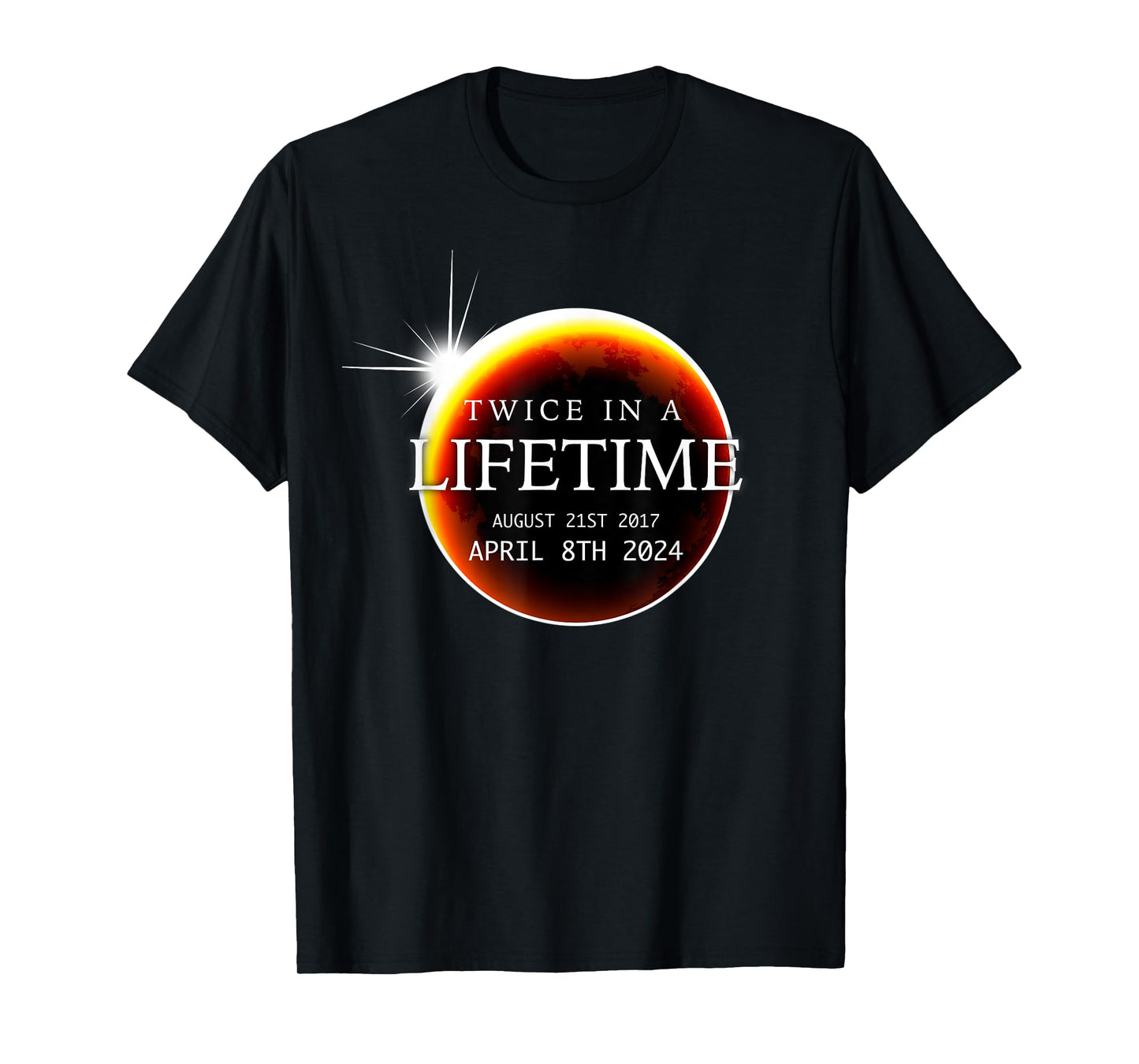 Solar Eclipse 04.08.24 Twice in a Lifetime Moon Phases T-Shirt