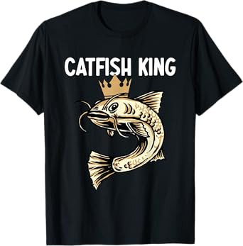 Catfish King – Fishing Enthusiast Fisherman Fishing Hobby T-Shirt