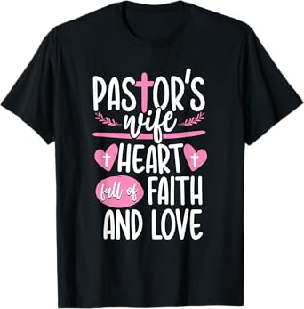 Christian Jesus Pastor's Wife Church Appreciation Heart T-Shirt