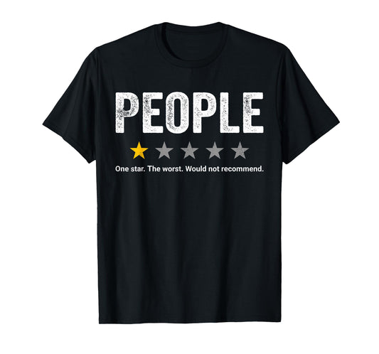 People Rating One Star Sarcastic Review Would Not Recommend T-Shirt