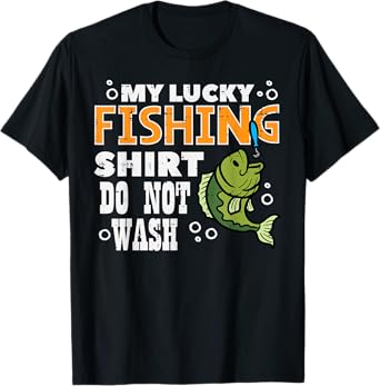 My Lucky Fishing Shirt Do Not Wash Funny Fish Angling Men T-Shirt