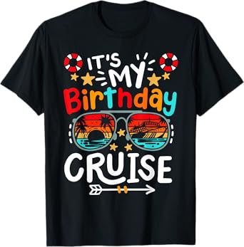 It's My Birthday Cruise Men Women Kids Cruising Vacation T-Shirt