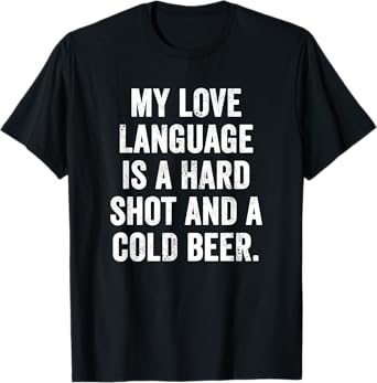 Weekend Warrior Dad T-Shirt My Love Language is A Cold Beer T-Shirt