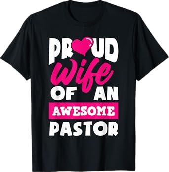Proud Wife Of An Awesome Pastor Funny Pastors Wife T-Shirt