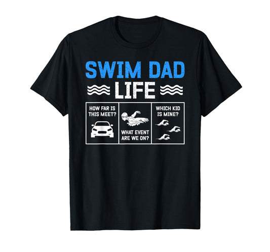 Swim Dad Life Swimming Dad Of A Swimmer Dad Swim Father T-Shirt