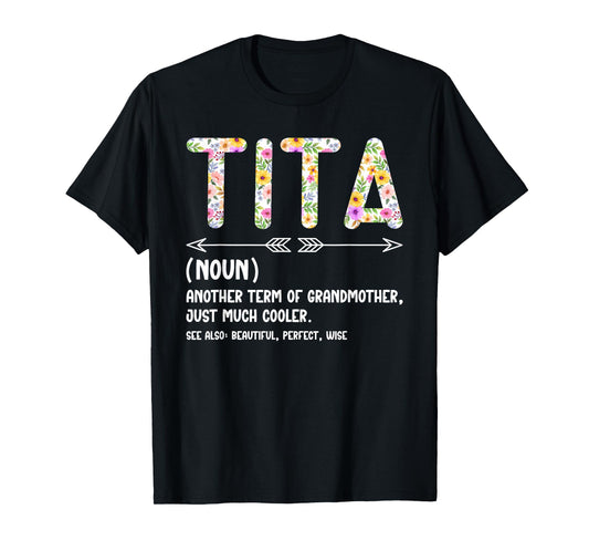 Proud Tita Grandma For Mother's Day Tita Definition Tita Grandma Tita Grandmother T-Shirt