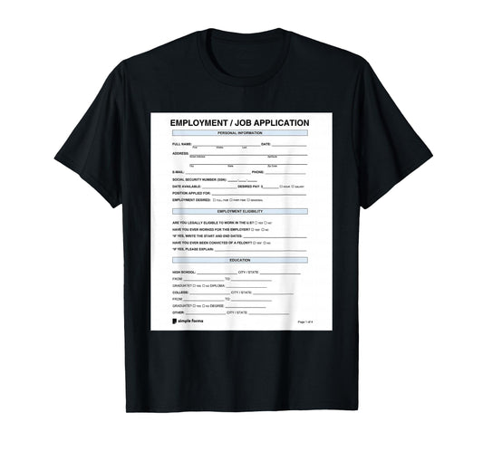 Job Application Form Joke for Employment Costume Women Men T-Shirt