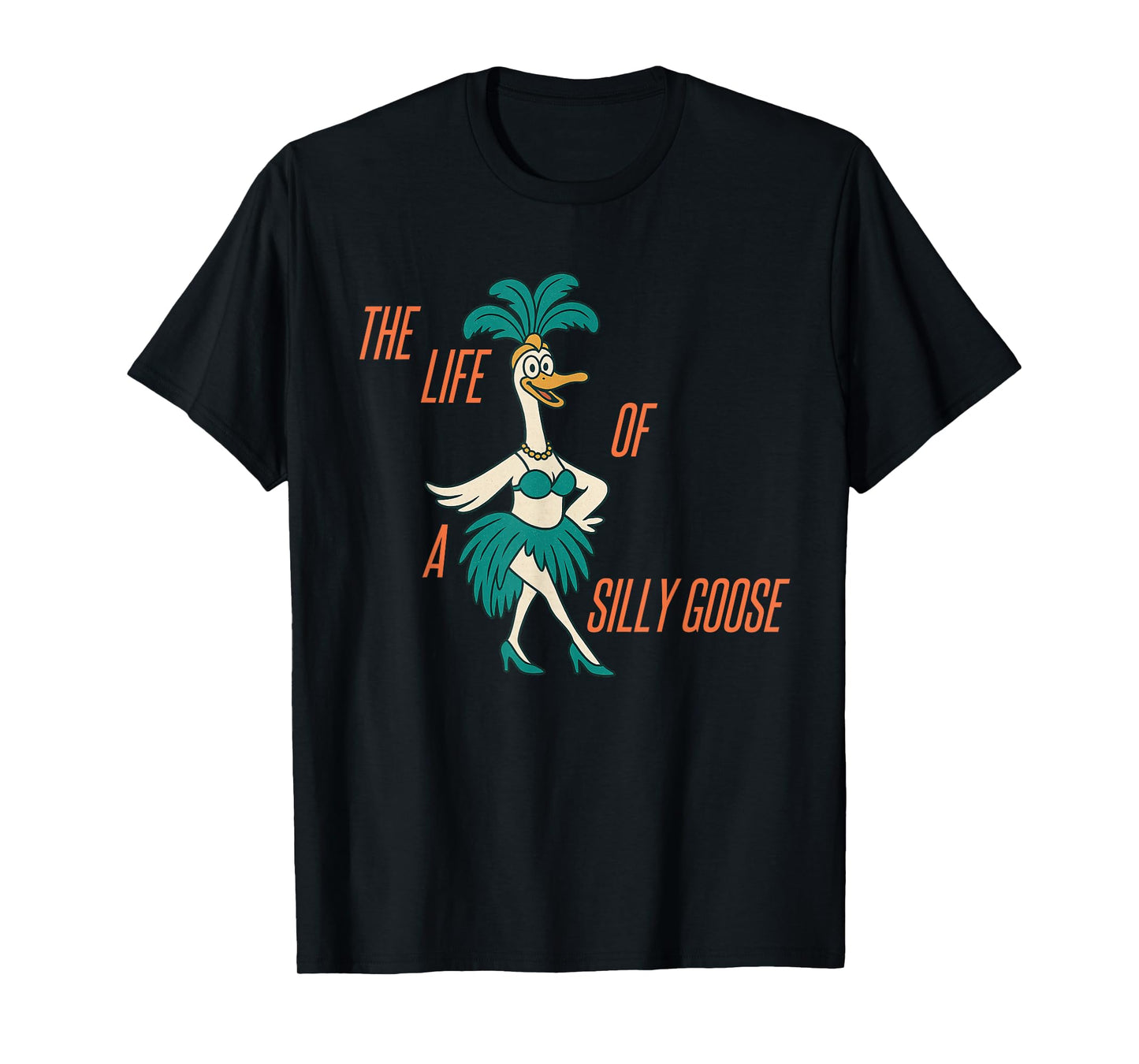 The Life of A Silly Goose Funny Trendy Meme Show Girl T-Shirt