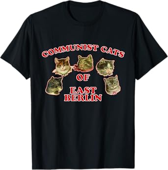 Communist Cats Of East Berlin funny saying T-Shirt