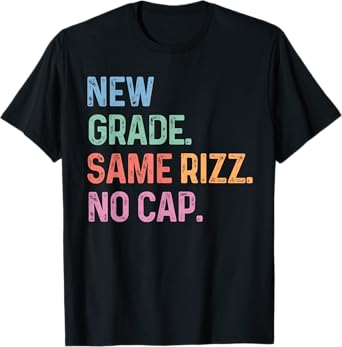 New Grade Same Rizz No Cap Funny Back To School Gen Z Meme T-Shirt