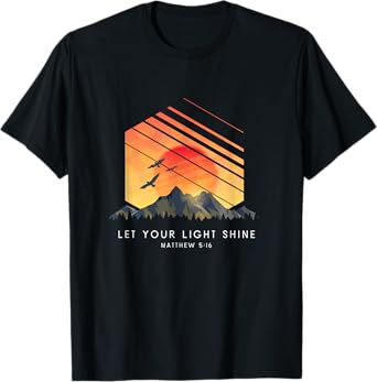 Let Your Light Shine Matthew 5:16 - Religious Bible Verse T-Shirt