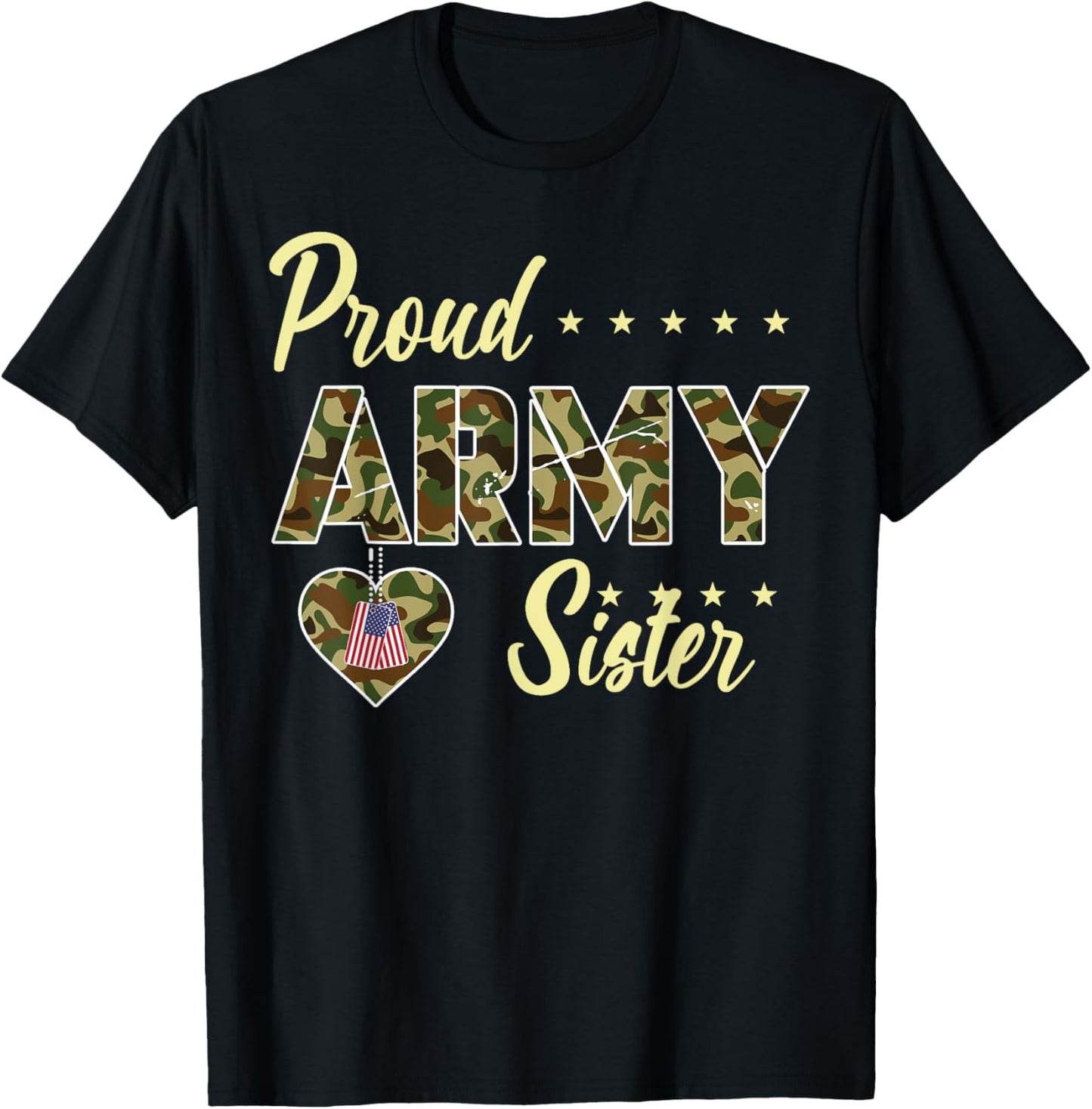 Proud Army Sister Camouflage Soldier Family Love Military T-Shirt