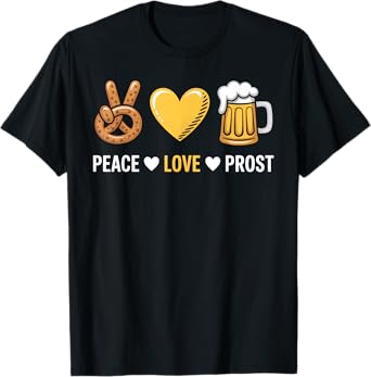 Peace Love Prost Oktoberfest Pretzel Beer Fun Tee T-Shirt