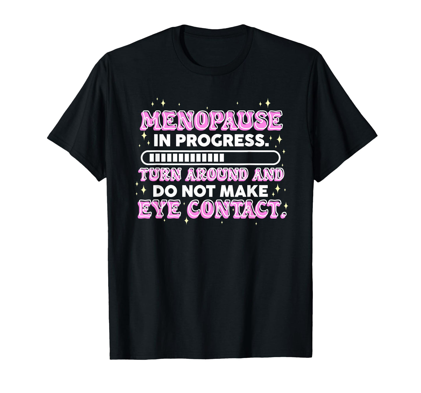 Menopause in Progress Funny Hot Flash Warning T-Shirt