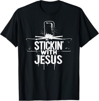 Stickin' With Jesus Drumming Lover Drums Drummer Christian T-Shirt