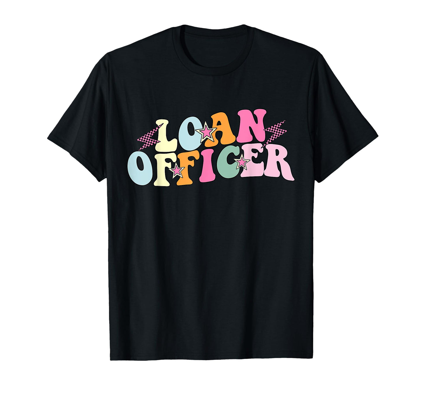Cute Loan Officer Life Mortgage Loan Officer T-Shirt
